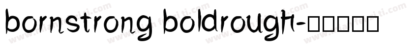 bornstrong boldrough字体转换